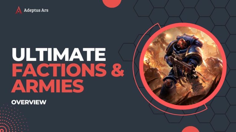 Ultimate Warhammer 40000 Factions and Armies Overview