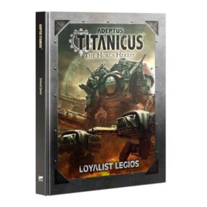 Adeptus Titanicus Loyalist Legios Book