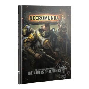 Necromunda The Aranthian Succession – The Vaults of Temenos