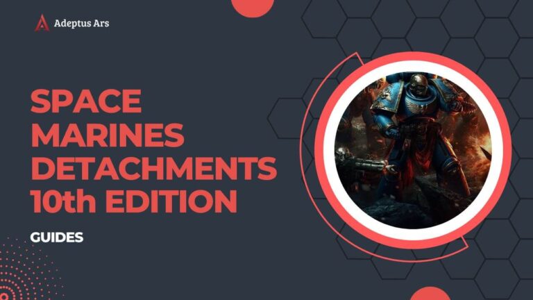 Space Marines Detachments 10th Edition
