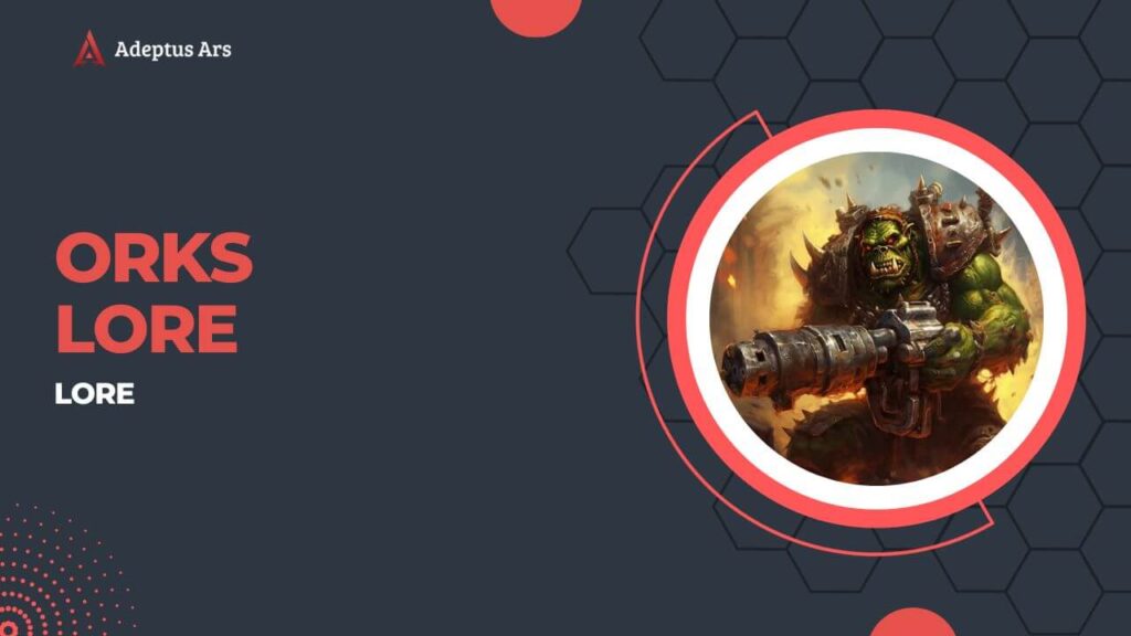 W40k Orks Lore Inside The Warclans Saga