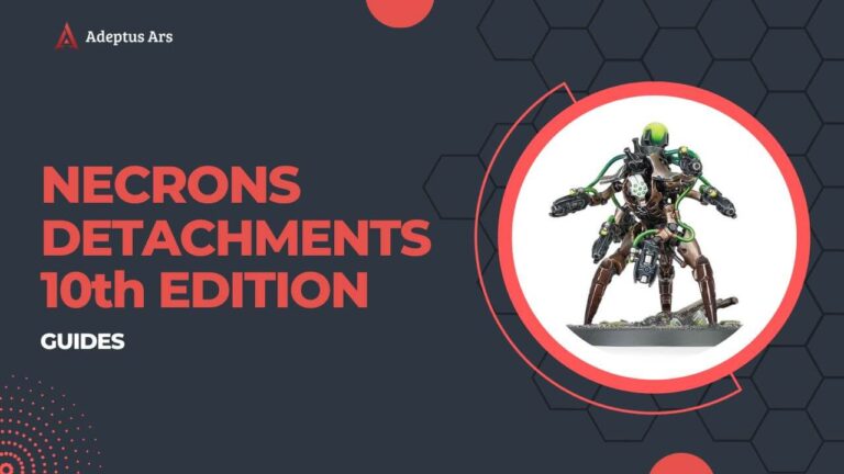 Necrons Detachments Warhammer 40K 10th Edition