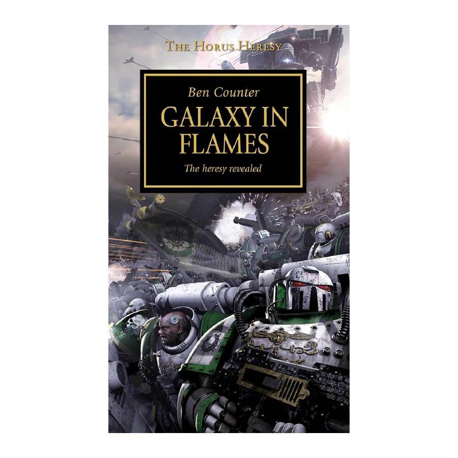 Galaxy In Flames by Ben Counter - Horus Heresy Book 3